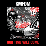 KMFDM. Их время наконец пришло.